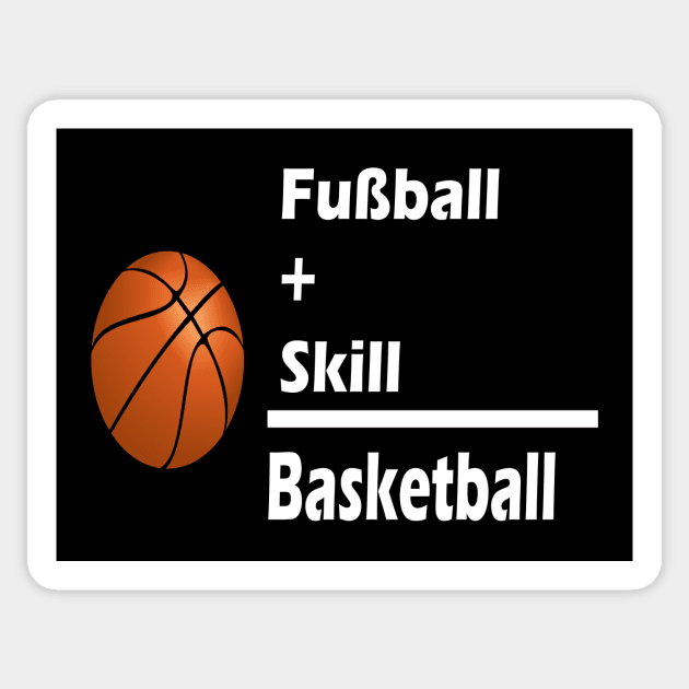 Fussball + Skill = Basketball Sticker by NT85